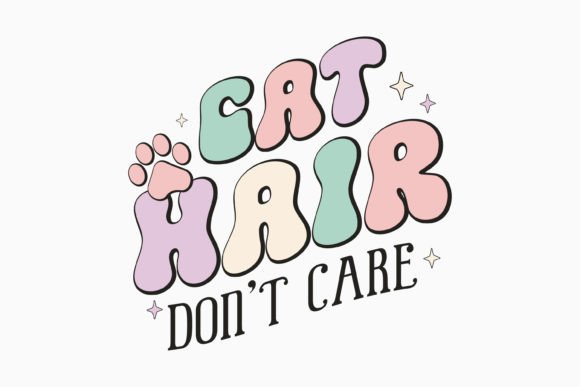 Cat Hair Don't Care: A Retro Boho SVG for Crafts & Graphics