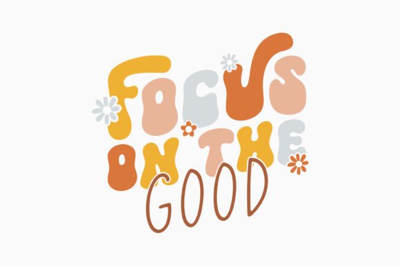 Focus on the Good Retro Be Kind SVG for Graphics and Crafts