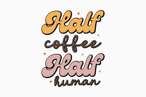 Half Coffee Half Human Retro SVG for Embroidery