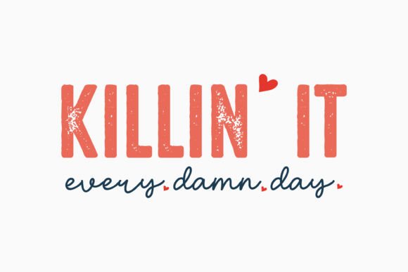 Killin It Every Damn Day: A Must-Have for Crafts and Graphics