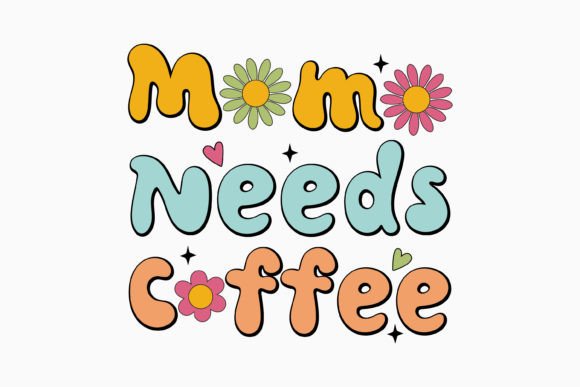 Mama Needs Coffee Retro Mom SVG: A Closer Look