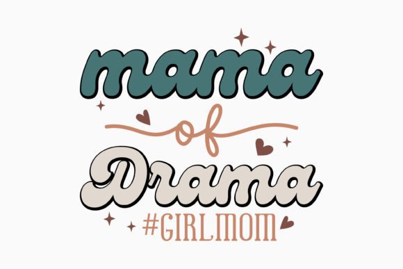 Mama of Drama Funny Mom: A Perfect Graphic for Crafts