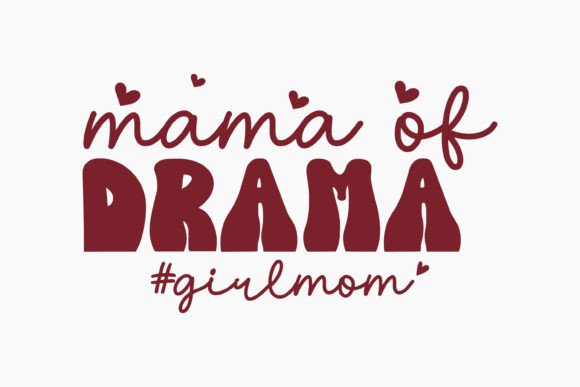 Mama of Drama Retro Funny Mom SVG for Crafts & Graphics