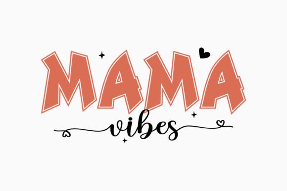 Mama Vibes Mothers Day Quote SVG: A Stylish Embroidery Choice