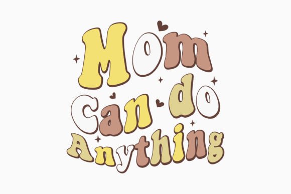 Mom Can Do Anything: A Retro Graphics Gem for Crafts
