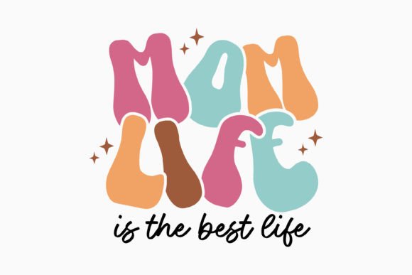 Mom Life is the Best: A Retro Graphics Gem for Crafts