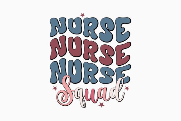 Nurse Squad Retro Nurse Quotes SVG for Creative Graphics
