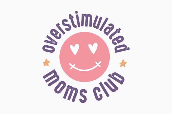 Overstimulated Mom Retro Mothers Day SVG for Graphics and Crafts
