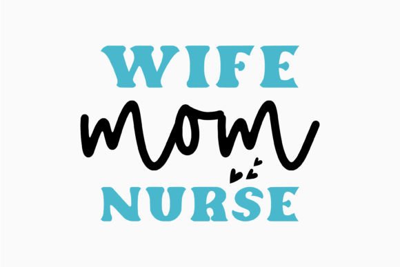 Retro Nurse Quotes SVG Mom Nurse: A Versatile Graphics Asset for Crafts