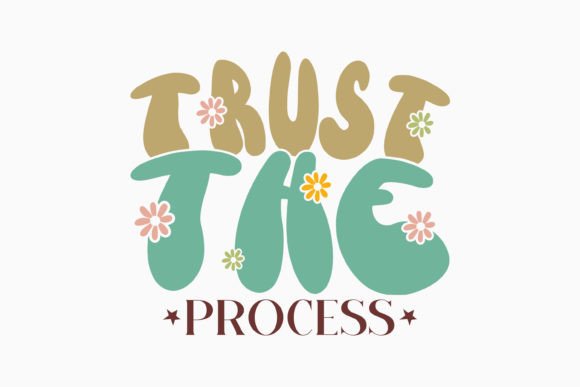 Retro Trust the Process: A Versatile Graphic for Local Crafts