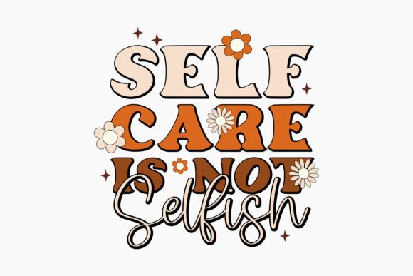Self Care is Not Selfish: A Versatile Graphics Asset for Crafts
