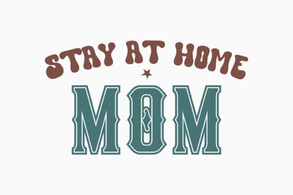 Stay at Home Mom Funny SVG: Perfect for Crafts & Graphics