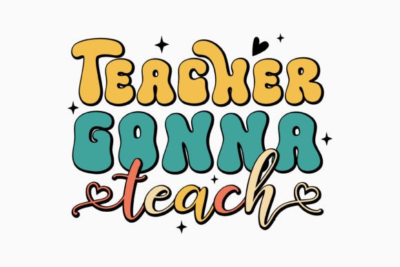 Teacher Gonna Teach Retro SVG: A Versatile Graphics Asset
