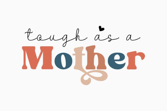 Tough As a Mother Mothers Day Quote SVG for Graphics and Crafts
