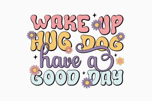 Wake Up Hug Dog: A Retro Graphics Asset for Crafts